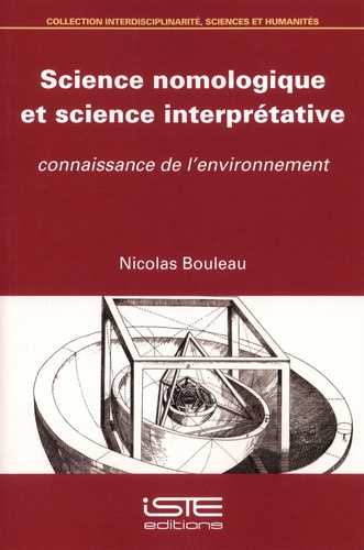 Nicolas Bouleau - Science nomologique et science interprétative - Connaissance de l'environnement.