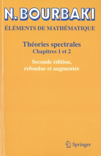 Théories spectrales. Chapitres 1 et 2 2e édition revue et augmentée