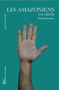 Nicolas Bourcier - Lignes de vie  : Les Amazoniens en sursis.
