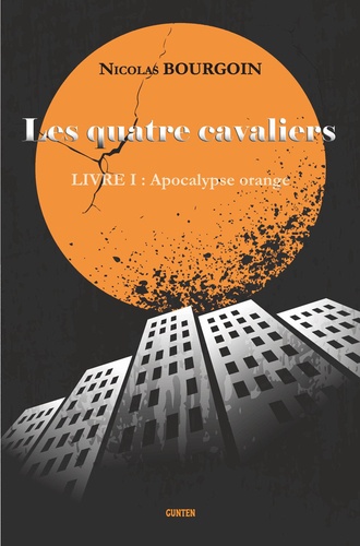 Les quatre cavaliers Tome 1 Apocalypse orange