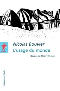 Nicolas Bouvier - L'usage du monde - Genève, juin 1953, Khyber Pass, décembre 1954.
