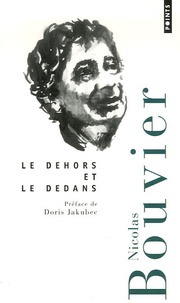 Nicolas Bouvier - Le dehors et le dedans - Poèmes.