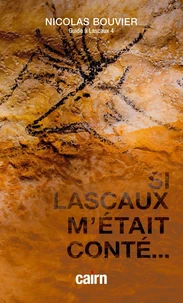 Si Lascaux m'était conté...