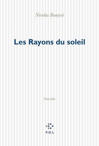 Nicolas Bouyssi - Les Rayons du soleil.