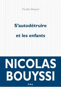 S'autodétruire et les enfants