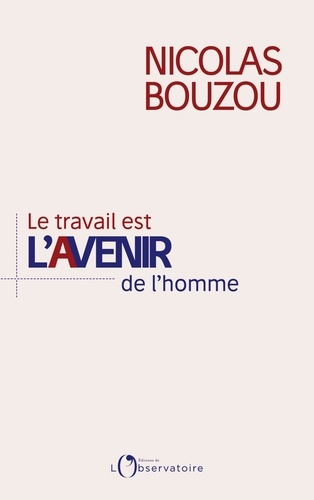 Le travail est l'avenir de l'homme