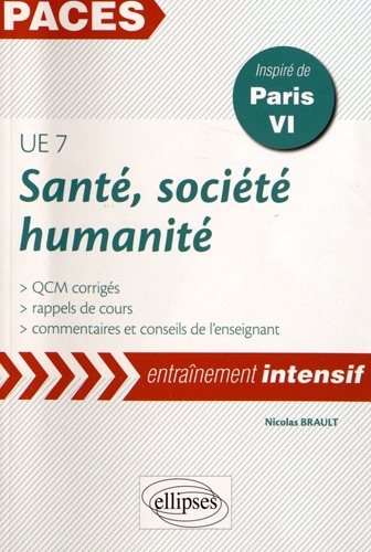 Santé, société, humanité UE7. Rappels de cours et QCM corrigés, inspiré de Paris VI