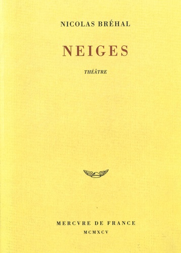 Nicolas Bréhal - Neiges - Pièce en quatre actes.