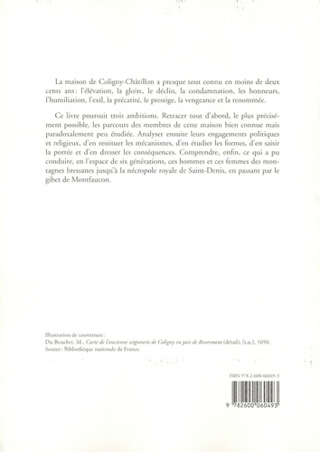 Je les espreuve tous. Itinéraires politiques et engagements religieux des Coligny-Châtillon (mi XVe-mi XVIIe siècle)