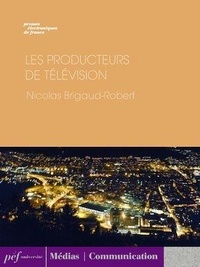 Nicolas Brigaud-Robert - Les Producteurs de télévision.