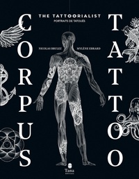 Nicolas Brulez et Mylène Ebrard - Corpus tattoo - The Tattoorialist.
