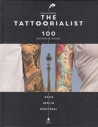 The tattoorialist. 100 portraits de tatoués