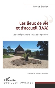 Nicolas Brunier - Les lieux de vie et d'accueil (LVA) - Des configurations sociales singulières.