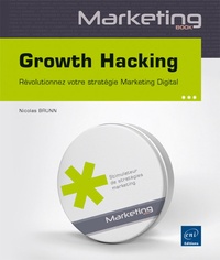 Nicolas Brunn - Growth Hacking - Révolutionnez votre stratégie Marketing Digital.