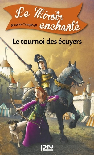 Le Miroir enchanté Tome 3 Le tournoi des écuyers