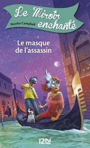 Nicolas Campbell - Le Miroir enchanté Tome 7 : Le masque de l'assassin.