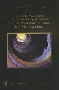 Parole démoniaque, discours diaboliques et vertige herméneutique dans l'Occident médiéval et moderne