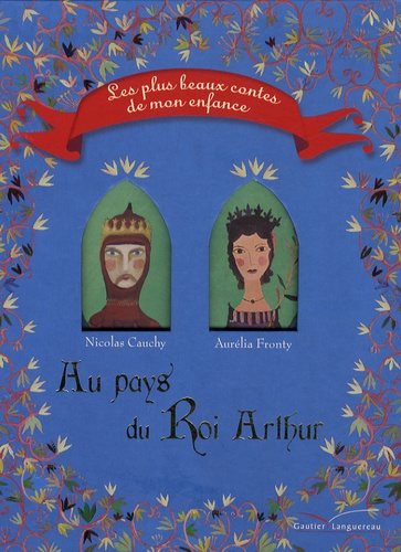 Nicolas Cauchy et Aurélia Fronty - Au pays du Roi Arthur.