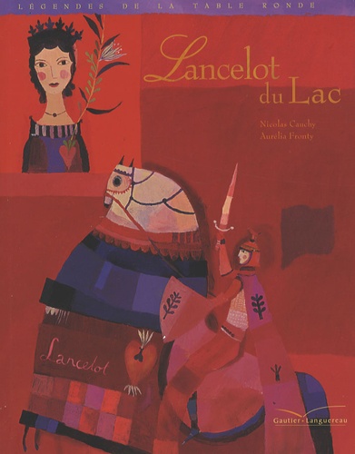 Nicolas Cauchy et Aurélia Fronty - Lancelot du Lac.