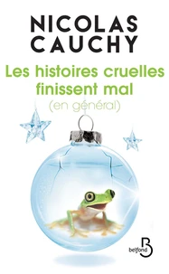 Les histoires cruelles finissent mal (en général)