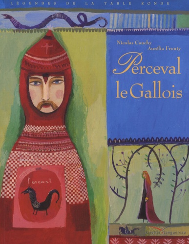 Nicolas Cauchy et Aurélia Fronty - Perceval le Gallois.