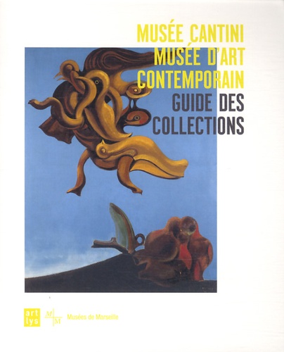 Musée Cantini, musée d'art contemporain. Guide des collections
