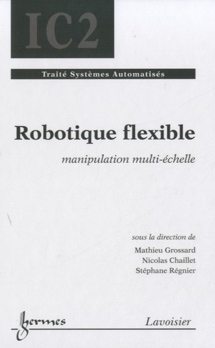 Nicolas Chaillet - Robotique flexible - Applications à la manipulation multi-échelle.