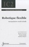 Nicolas Chaillet - Robotique flexible - Applications à la manipulation multi-échelle.