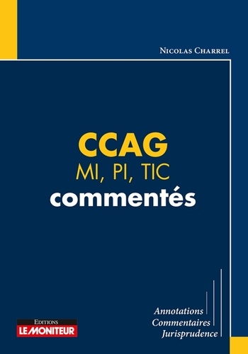 Nicolas Charrel - CCAG MI, PI, TIC commentés.