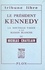 Le président Kennedy. La nouvelle vague à la Maison Blanche