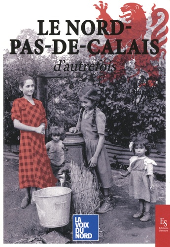 Le Nord-Pas-de-Calais d'autrefois
