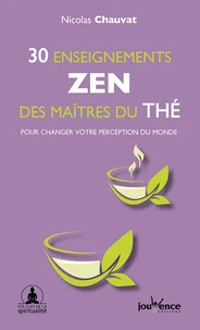 30 enseignements zen des maitres du thé
