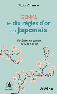 Livres gratuits en ligne téléchargement gratuit Genki, les dix règles d'or des Japonais  - Préserver en donnant du sens à sa vie in French CHM 9782889530496