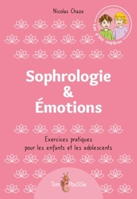 Ebook téléchargement gratuit allemand Sophrologie & émotions (Litterature Francaise) par Nicolas Chaze, Julien Montet 9782353452781