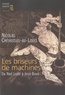Nicolas Chevassus-au-Louis - Les briseurs de machines - De Ned Ludd à José Bové.