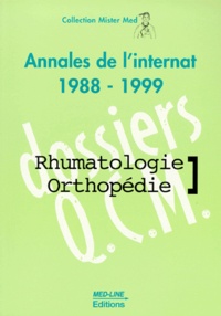 Nicolas Chopin et  Collectif - RHUMATOLOGIE - ORTHOPEDIE. - Annales de l'internat 1988-1999.