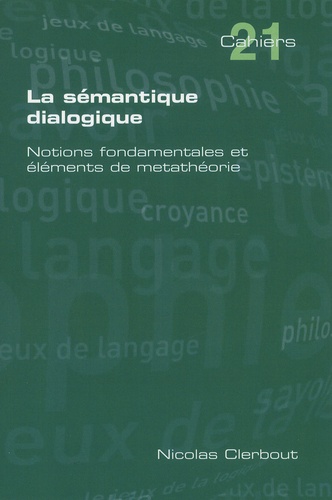 Nicolas Clerbout - La sémantique dialogique - Notions fondamentales et élements de métathéorie.