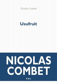 Nicolas Combet - Usufruit.