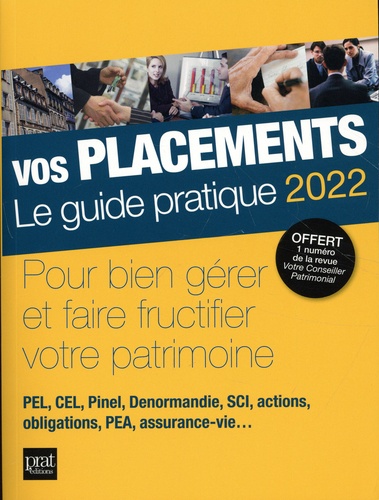 Vos placemements. Le guide pratique  Edition 2022
