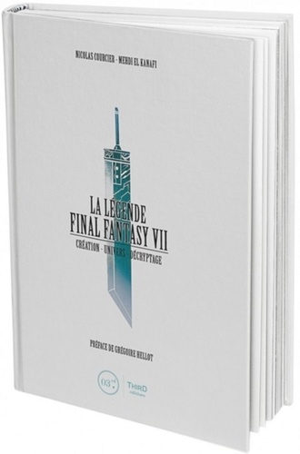La Légende Final Fantasy VII. Création - Univers - Décryptage