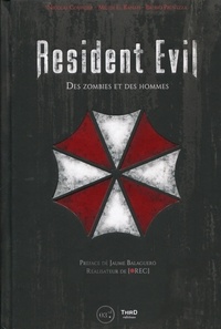 Nicolas Courcier et Mehdi El Kanafi - Resident Evil - Des zombies et des hommes.