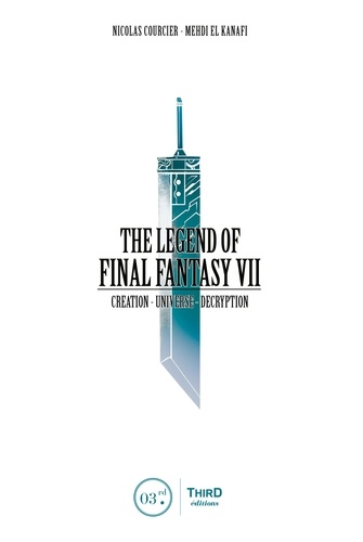 The Legend of Final Fantasy VII. Creation - Universe - Decryption