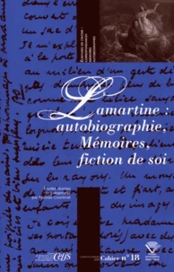 Lamartine : autobiographie, Mémoires, fiction de soi