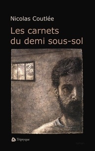 Nicolas Coutlée - Les carnets du demi sous-sol.