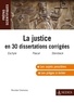 Nicolas Cremona - La justice en 30 dissertations corrigées, Prépas scientifiques - Eschyle, Les Choéphores et Les Euménides ; Blaise Pascal, Pensées ; John Steinbeck, Les Raisins de la colère.