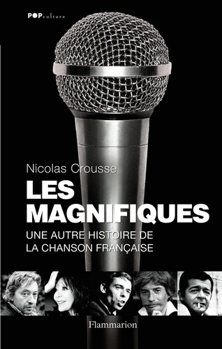 Les Magnifiques. Une autre histoire de la chanson française - Occasion