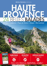 Nicolas Crunchant et Christophe Bonnet - Haute Provence - 24 belles balades - Verdon - Luberon - Pays de Giono - Ubaye - Mercantour.