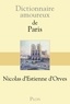 Nicolas d' Estienne d'Orves - Dictionnaire amoureux de Paris.