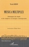 Nicolas Darbon - Musica multiplex - Dialogue du simple et du complexe en musique contemporaine.