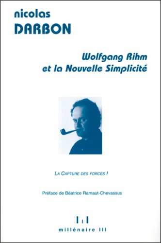 Nicolas Darbon - Wolfgang Rihm et la nouvelle simplicité.